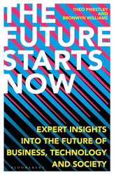 Future Starts Now The: Expert Insights into the Future of Business