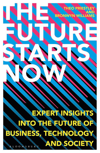 Future Starts Now The: Expert Insights into the Future of Business