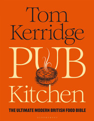 Pub Kitchen: the Ultimate Modern British Food Bible: the Sunday Times