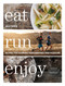 Eat Run Enjoy: Recipes for Running Performance and Pleasure