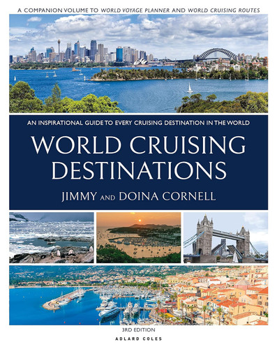 World Cruising Destinations: An Inspirational Guide to All Sailing
