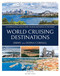 World Cruising Destinations: An Inspirational Guide to All Sailing