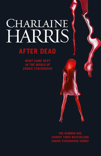 After Dead: What Came Next in the World of Sookie Stackhouse