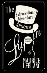 The Extraordinary Adventures of Ars+¿ne Lupin Gentleman-Burglar