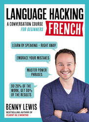 Language Hacking French: A Conversation Course for Beginners