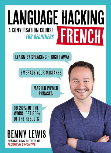 Language Hacking French: A Conversation Course for Beginners
