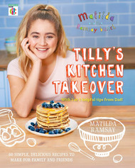 Matilda & The Ramsay Bunch: Tilly's Kitchen Takeover