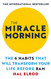 The Miracle Morning: The 6 Habits That Will Transform Your Life