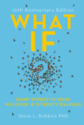 What If?:Short Stories to Spark Inclusion & Diversity Dialogue