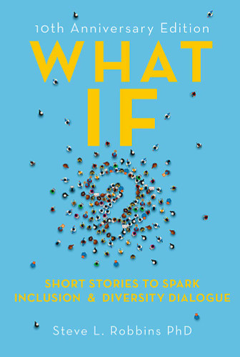 What If?:Short Stories to Spark Inclusion & Diversity Dialogue