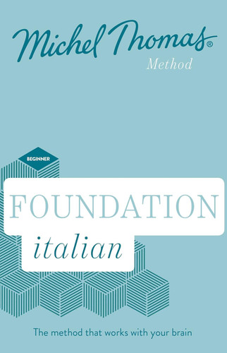 Foundation Italian (Learn Italian with the Michel Thomas Method)