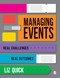Managing Events: Real Challenges Real Outcomes