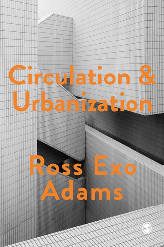Circulation and Urbanization (Society and Space)