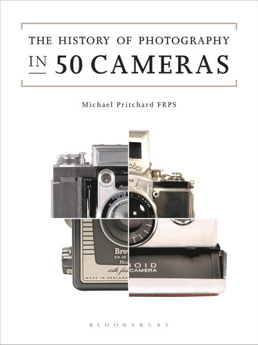 History of Photography in 50 Cameras History of Photography in 50 Cameras