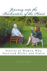 Journey into the Backwaters of the Heart: Stories of Women Who