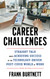 Career Challenges: Straight Talk about Achieving Success in the