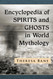 Encyclopedia of Spirits and Ghosts in World Mythology