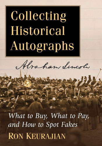Collecting Historical Autographs: What to Buy What to Pay and How to