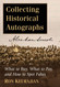 Collecting Historical Autographs: What to Buy What to Pay and How to
