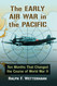 The Early Air War in the Pacific: Ten Months That Changed the Course