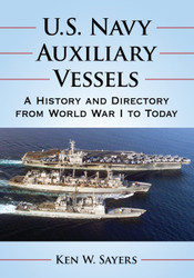 U.S. Navy Auxiliary Vessels: A History and Directory from World War I