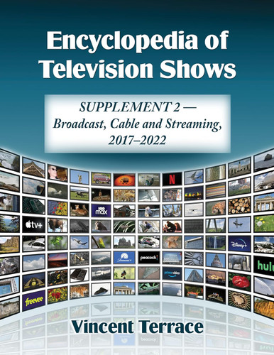 Encyclopedia of Television Shows: Supplement 2 Broadcast Cable and