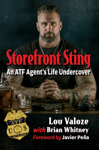 Storefront Sting: An ATF Agent's Life Undercover