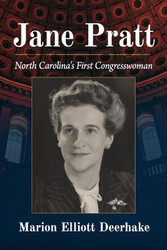 Jane Pratt: North Carolina's First Congresswoman