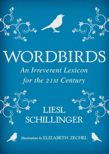 Wordbirds: An Irreverent Lexicon for the 21st Century