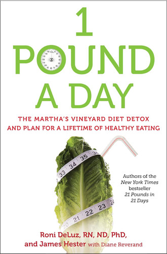 1 Pound a Day: The Martha's Vineyard Diet Detox and Plan for a