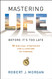 Mastering Life Before It's Too Late: 10 Biblical Strategies for a