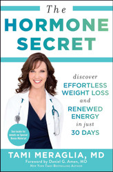 The Hormone Secret: Discover Effortless Weight Loss and Renewed