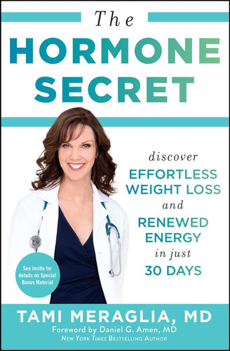 The Hormone Secret: Discover Effortless Weight Loss and Renewed
