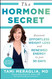 The Hormone Secret: Discover Effortless Weight Loss and Renewed