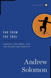Far From the Tree: Parents Children and the Search for Identity
