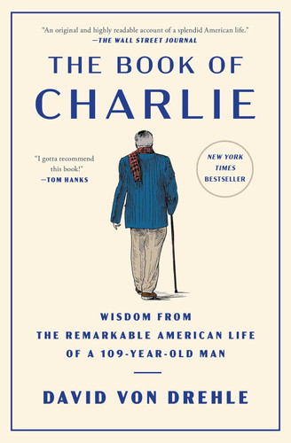 The Book of Charlie: Wisdom from the Remarkable American Life of a