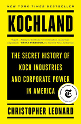 Kochland: The Secret History of Koch Industries and Corporate Power