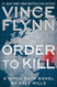 Order to Kill: A Novel (Mitch Rapp Book 15)