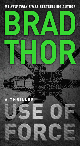 Use of Force: A Thriller (The Scot Harvath Series Book 16)