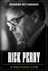 Rick Perry: A Political Life