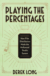 Playing the Percentages: How Film Distribution Made the Hollywood