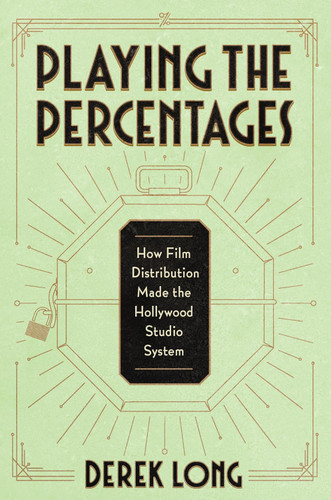 Playing the Percentages: How Film Distribution Made the Hollywood