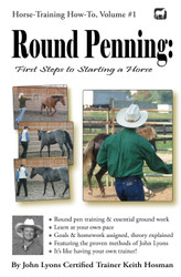Round Penning: First Steps to Starting a Horse: A Guide to Round Pen