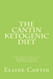 The Cantin Ketogenic Diet: For Cancer Type 1 & 2 Diabetes Epilepsy &