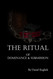 The Ritual of Dominance & Submission: A Guide to High Protocol