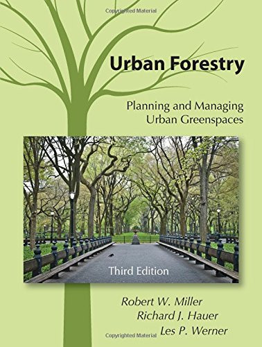 Urban Forestry: Planning and Managing Urban Greenspaces