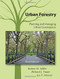 Urban Forestry: Planning and Managing Urban Greenspaces