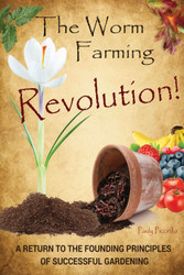 The Worm Farming Revolution: A Return to the Founding Principles of