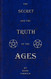 The Secret and the Truth of the Ages