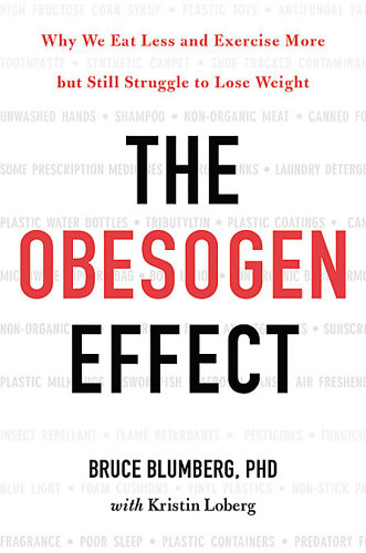 The Obesogen Effect: Why We Eat Less and Exercise More but Still